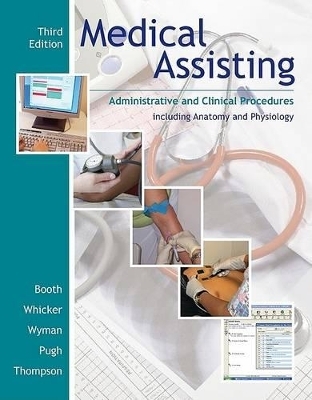 Medical Assisting - Kathryn A Booth, Leesa G Whicker, Terri D Wyman, Donna Jeanne Pugh, Sharion Thompson