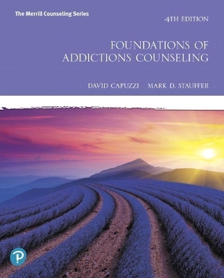 Foundations of Addictions Counseling plus MyLab Counseling with Pearson eText -- Access Card Package - David Capuzzi, Mark Stauffer