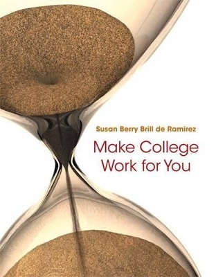 Make College Work for You Plus New Mylab Student Success Update -- Access Card Package - Susan Berry Brill De Ramirez