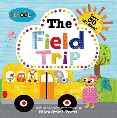 The Field Trip - Ellen Crimi-Trent, Roger Priddy