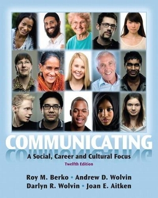 Communicating - Roy M. Berko, Andrew D. Wolvin, Darlyn R. Wolvin, Joan E. Aitken