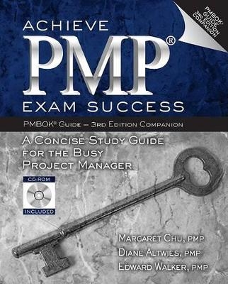 Achieve PMP Exam Success - Margaret Chu, Diane Altwies, Edward Walker