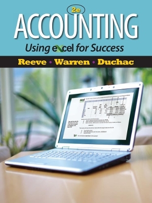 Accounting Using Excel® for Success (with Essential Resources Excel Tutorials Printed Access Card) - James Reeve, Jonathan Duchac, Carl Warren