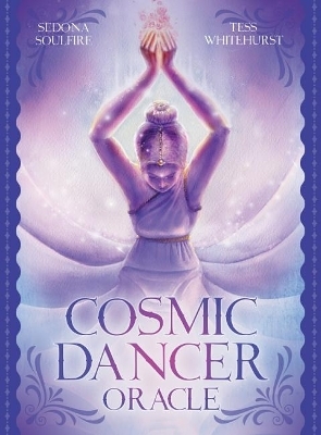 Cosmic Dancer Oracle - Sedona Soulfire, Tess Whitehurst