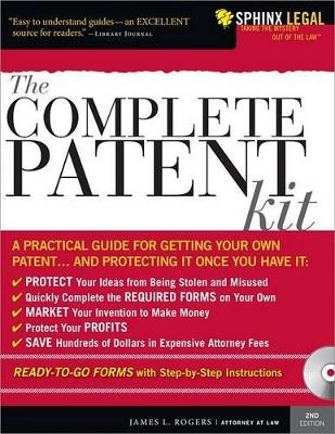 The Complete Patent Kit - James L. Rogers