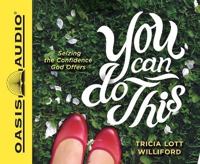 You Can Do This - Tricia Lott Williford