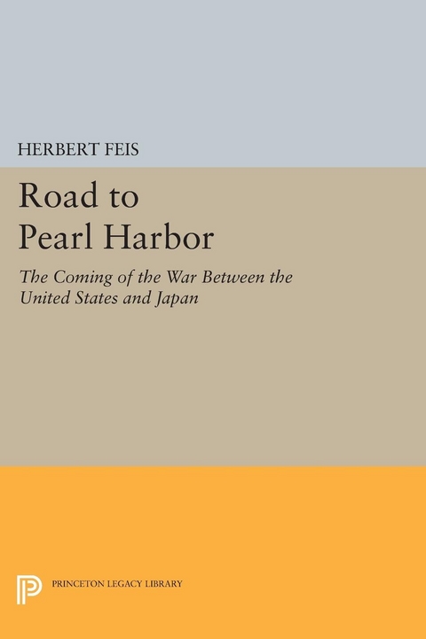 Road to Pearl Harbor - Herbert Feis