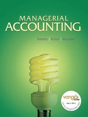 Managerial Accounting - Linda Smith Bamber, Karen Braun, Walter T Harrison  Jr.