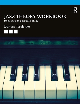 Jazz Theory, Second Edition (Textbook and Workbook Package) - Dariusz Terefenko