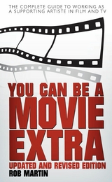 You Can Be a Movie Extra - Rob Martin