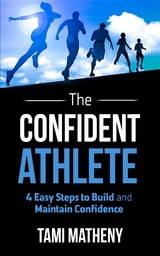 The Confident Athlete - Tami Matheny