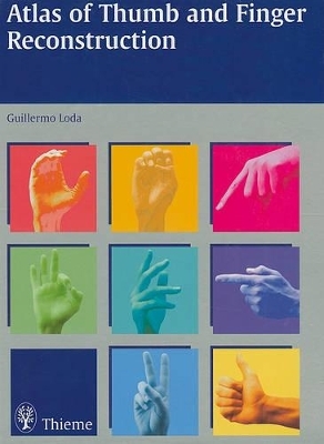 Atlas of Finger & Thumb Reconstruction - Guillermo Loda