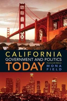 California Government and Politics Today Plus MySearchLab with eText -- Access Card Package - Mona Field