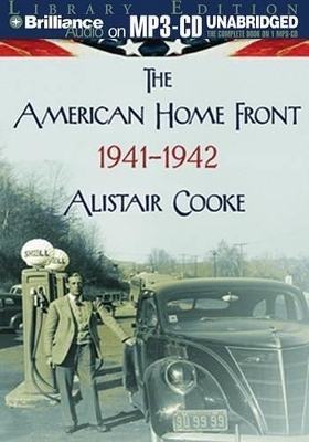 The American Home Front, 1941-1942 - Alistair Cooke