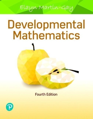 Developmental Mathematics Plus Mylab Math with Pearson Etext -- 24 Month Access Card Package - Elayn Martin-Gay
