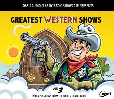 Greatest Western Shows, Volume 3 -  Various