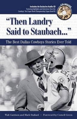 "Then Landry Said to Staubach. . ." - Walt Garrison, Mark Stallard