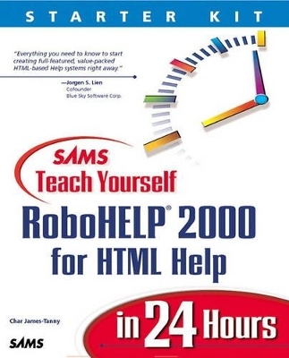 Sams Teach Yourself RoboHELP 2000 for HTML Help in 24 Hours -  Blue Sky Software