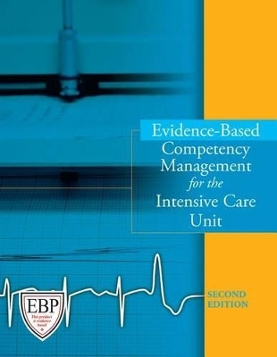 Evidence-Based Competency Management for the Intesive Care Unit - Barbara Brunt