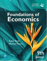 Foundations of Economics plus Pearson MyLab Economics with Pearson eText, [GLOBAL EDITION] - Bade, Robin; Parkin, Michael