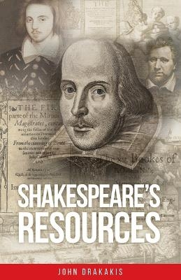 Shakespeare's Resources - John Drakakis