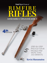 Gun Digest Book Of Rimfire Rifles Assembly/Disassembly - Kevin Muramatsu