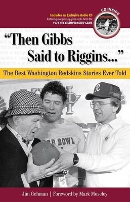 "Then Gibbs Said to Riggins. . ." - Jim Gehman