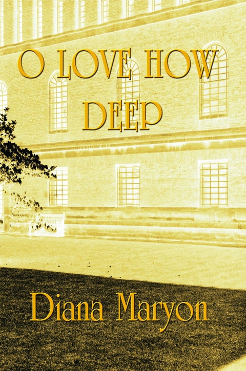 O Love How Deep -  Diana Maryon