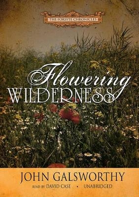 Flowering Wilderness - John Galsworthy
