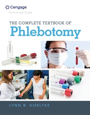 Bundle: The Complete Textbook of Phlebotomy, 5th + Mindtap Medical Assisting, 4 Terms (24 Months) Printed Access Card - Lynn B Hoeltke