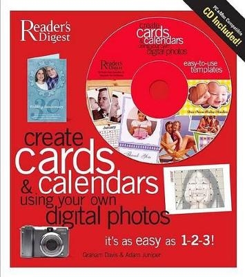 Create Gift Cards and Calendars Using Your Own Digital Photos (with CD) - Graham Davis, Graham David, Adam Juniper