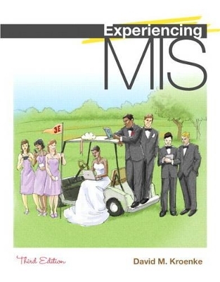 Experiencing MIS and MyMISLab with Pearson eText -- Access Card Package - David M. Kroenke