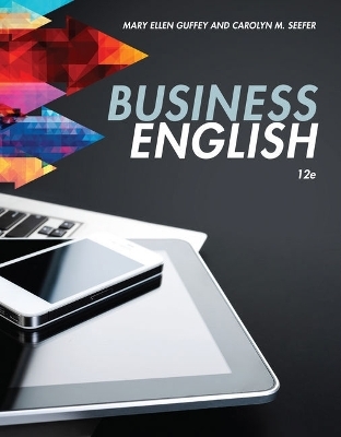 Bundle: Business English, Loose-Leaf Version, 12th + How 14: A Handbook for Office Professionals + Mindtap Business Communication, 1 Term (6 Months) Printed Access Card for Guffey/Seefer's Business English, 12th + Complete Student Key: Answers to Reinfor - Mary Ellen Guffey, Carolyn M Seefer