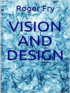 Vision and Design (Illustrated) - Roger Fry