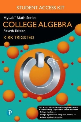 Mylab Math for Trigsted College Algebra Plus Guided Notebook -- 24-Month Access Card Package - Kirk Trigsted