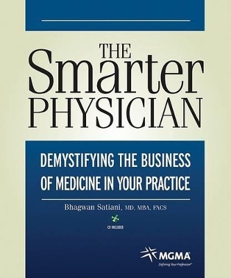 Demystifying the Business of Medicine in Your Practice - Bhagwan Satiani