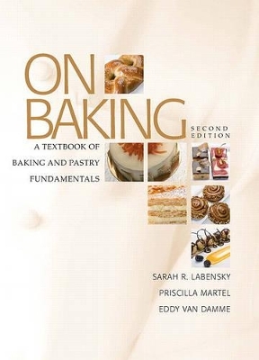 On Baking - Sarah R Labensky, Priscilla Martel, Eddy Van Damme