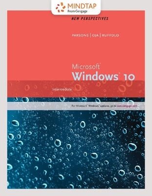 Bundle: New Perspectives Microsoft Windows 10: Intermediate, Loose-Leaf Version + Mindtap Computing, 1 Term (6 Months) Printed Access Card for Ruffolo's New Perspectives Microsoft Windows 10: Comprehensive - Lisa Ruffolo