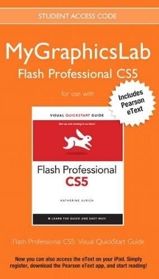 Mygraphicslab Flash Professional Course with Flash Professional Cs5 -  Peachpit Press, Christopher Peachpit Press, Katherine Ulrich