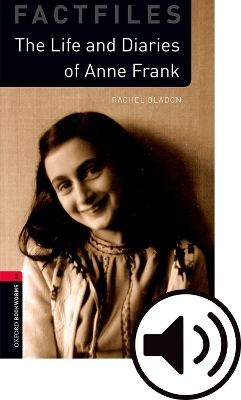 Oxford Bookworms Library: Level 3:: Anne Frank audio Pack - Rachel Bladon