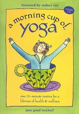 A Morning Cup of Yoga - Jane Goad Trechsel