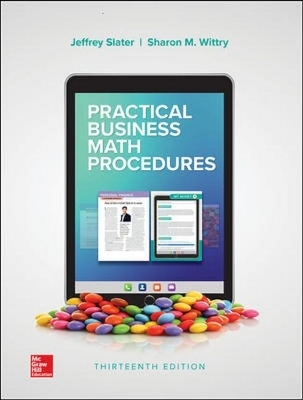 Loose Leaf for Practical Business Math Procedures with Business Math Handbook - Jeffrey Slater, Sharon M Wittry