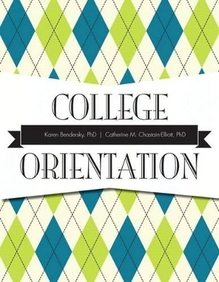 College Orientation Plus New Mylab Student Success -- Access Card Package - Karen Bendersky, Catherine M Chastain-Elliott