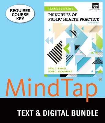 Bundle: Principles of Public Health Practice, 4th + Mindtap Health Adminstration & Management, 2 Terms (12 Months) Printed Access Card - Paul C Erwin, Ross C Brownson