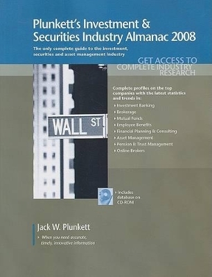 Plunkett's Investment and Securities Industry Almanac - Jack W. Plunkett
