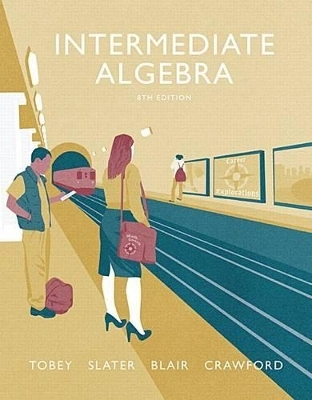 Intermediate Algebra Plus Mylab Math -- Access Card Package - John Tobey, Jeffrey Slater, Jamie Blair, Jennifer Crawford