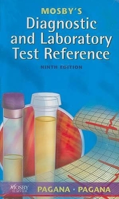 Mosby's Diagnostic and Laboratory Test Reference - Text and E-Book Package - Kathleen Deska Pagana, Timothy J Pagana