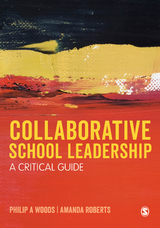 Collaborative School Leadership - Philip Woods, Amanda Roberts