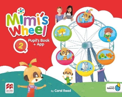 Mimi's Wheel Level 2 Pupil's Book with Navio App - Carol Read