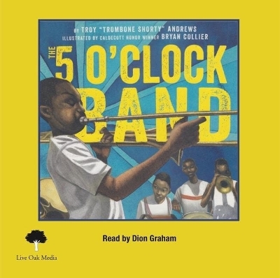 Five O'Clock Band (1 Hardcover/1 CD ) [with CD (Audio)] - Troy Taylor Andrews, Bryan Collier